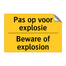 Pas op voor explosie - Beware of explosion