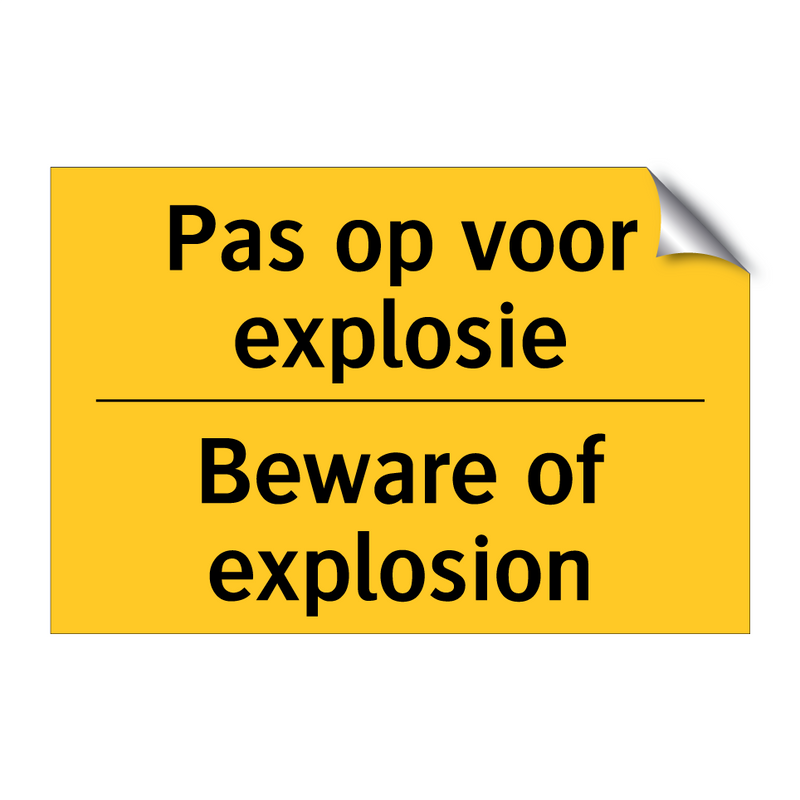 Pas op voor explosie - Beware of explosion