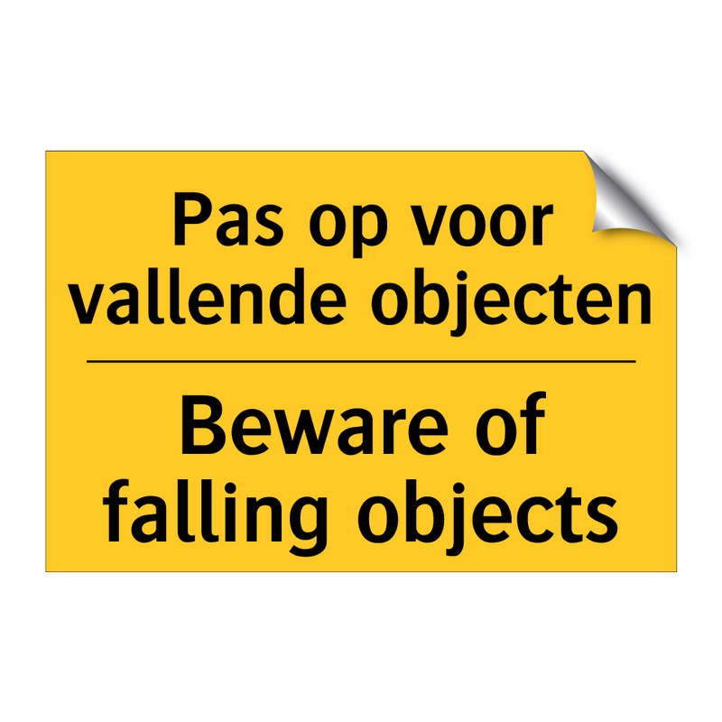 Pas op voor vallende objecten - Beware of falling objects
