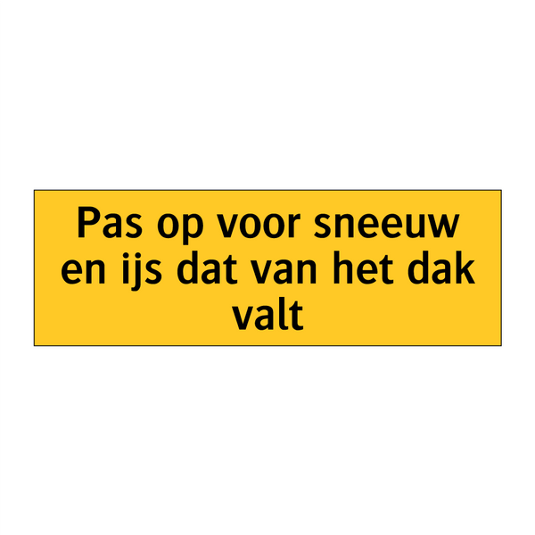 Pas op voor sneeuw en ijs dat van het dak valt
