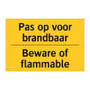 Pas op voor brandbaar - Beware of flammable