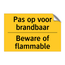 Pas op voor brandbaar - Beware of flammable