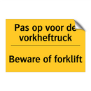 Pas op voor de vorkheftruck - Beware of forklift