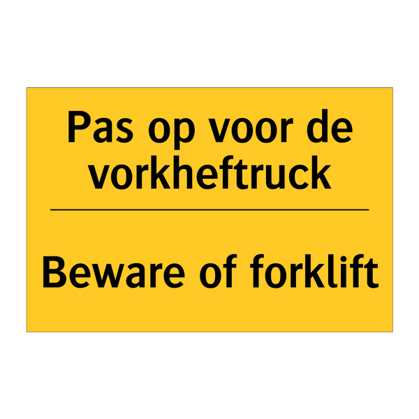 Pas op voor de vorkheftruck - Beware of forklift