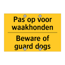 Pas op voor waakhonden - Beware of guard dogs