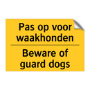 Pas op voor waakhonden - Beware of guard dogs