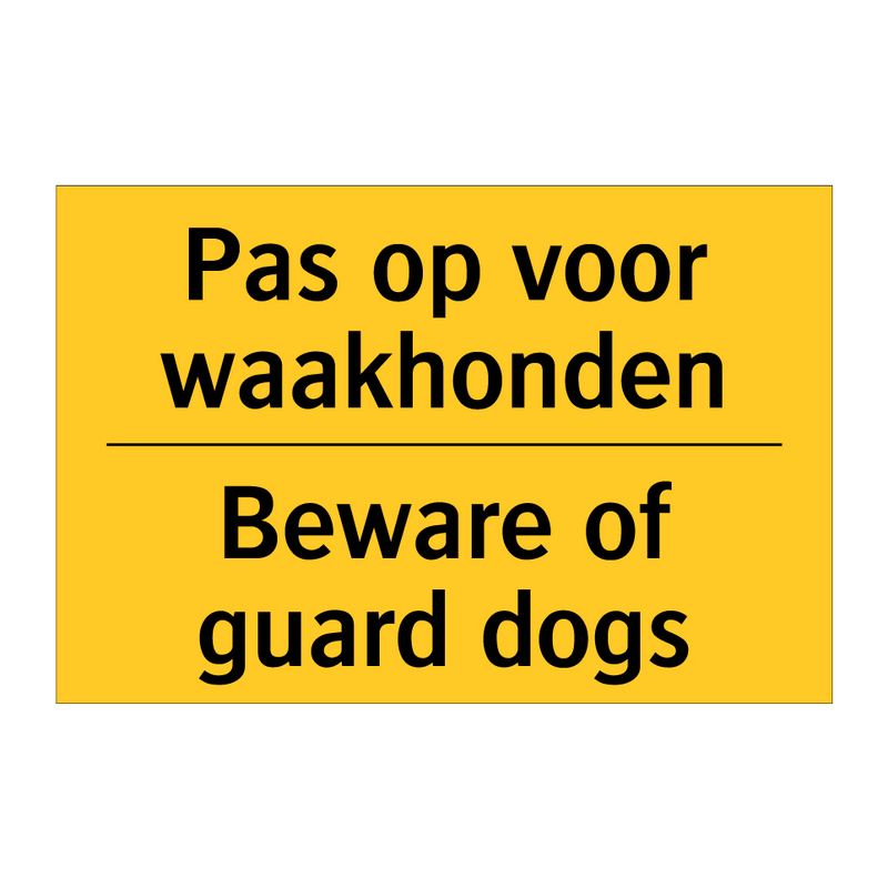 Pas op voor waakhonden - Beware of guard dogs