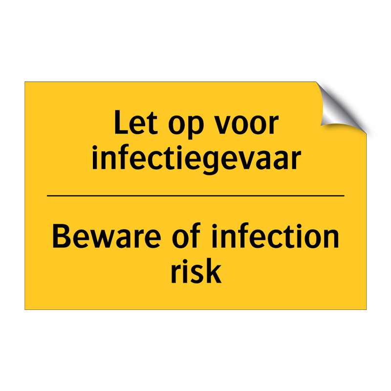 Let op voor infectiegevaar - Beware of infection risk