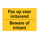 Pas op voor irriterend - Beware of irritant