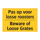 Pas op voor losse roosters - Beware of Loose Grates
