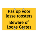 Pas op voor losse roosters - Beware of Loose Grates