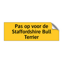 Pas op voor de Staffordshire Bull Terrier