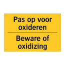Pas op voor oxideren - Beware of oxidizing