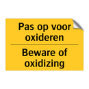 Pas op voor oxideren - Beware of oxidizing