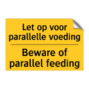 Let op voor parallelle voeding - Beware of parallel feeding