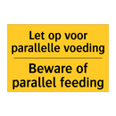 Let op voor parallelle voeding - Beware of parallel feeding
