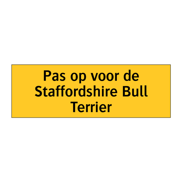 Pas op voor de Staffordshire Bull Terrier