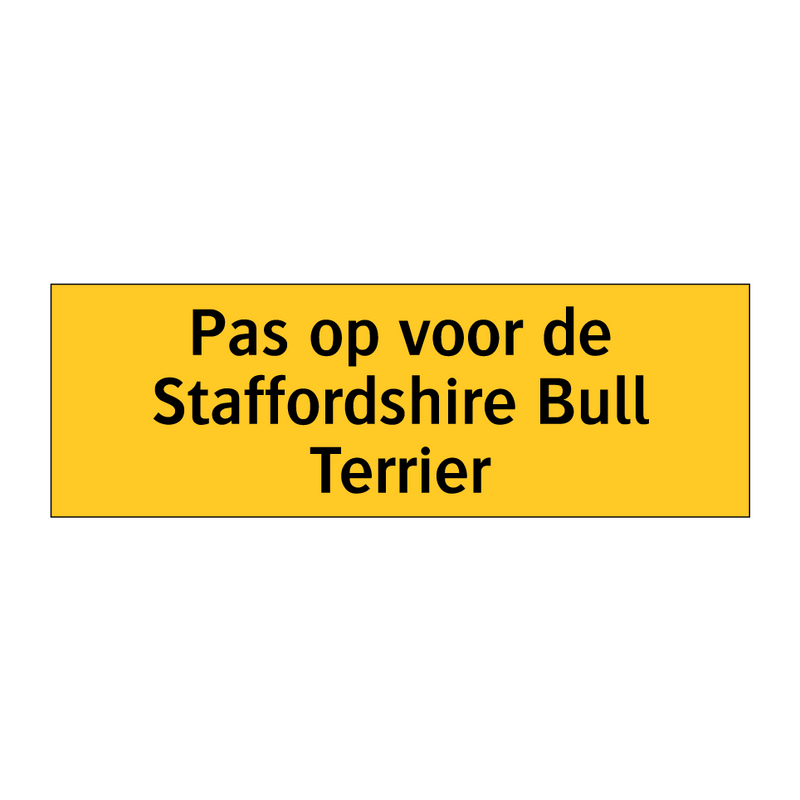 Pas op voor de Staffordshire Bull Terrier