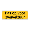 Pas op voor zwavelzuur