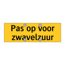 Pas op voor zwavelzuur