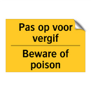Pas op voor vergif - Beware of poison