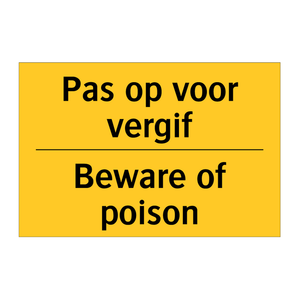 Pas op voor vergif - Beware of poison