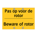 Pas op voor de rotor - Beware of rotor