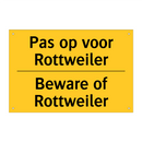 Pas op voor Rottweiler - Beware of Rottweiler