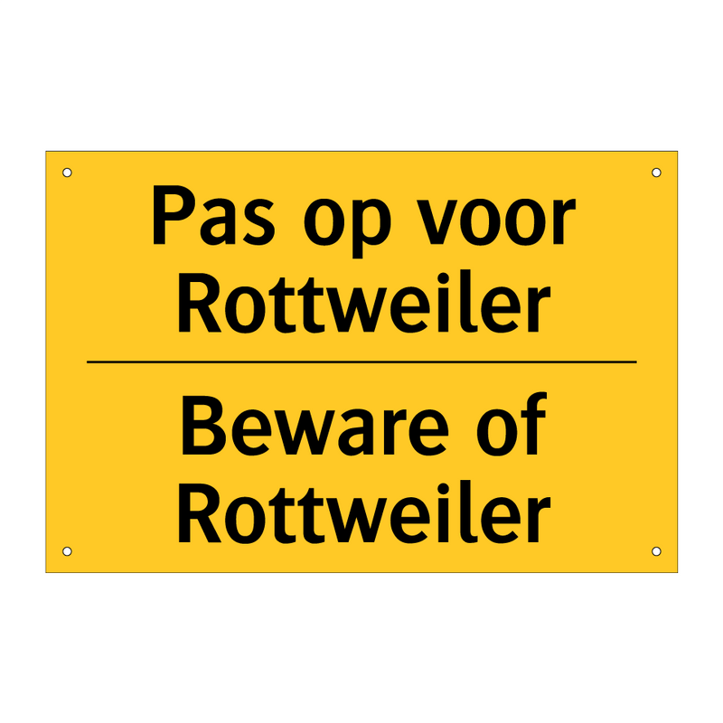 Pas op voor Rottweiler - Beware of Rottweiler