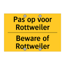 Pas op voor Rottweiler - Beware of Rottweiler