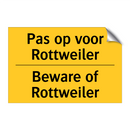 Pas op voor Rottweiler - Beware of Rottweiler