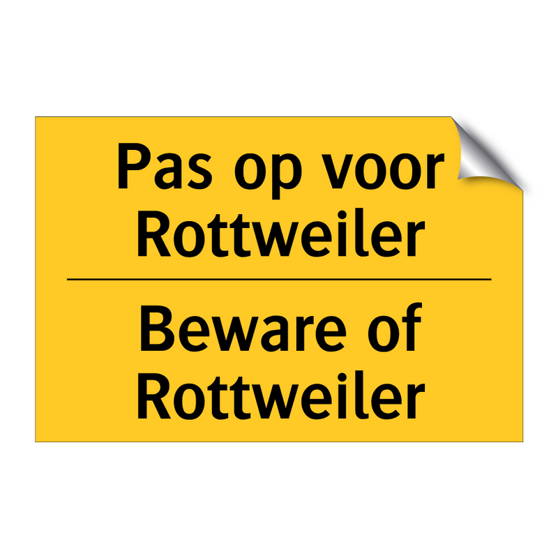 Pas op voor Rottweiler - Beware of Rottweiler
