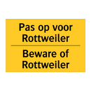 Pas op voor Rottweiler - Beware of Rottweiler