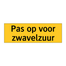 Pas op voor zwavelzuur