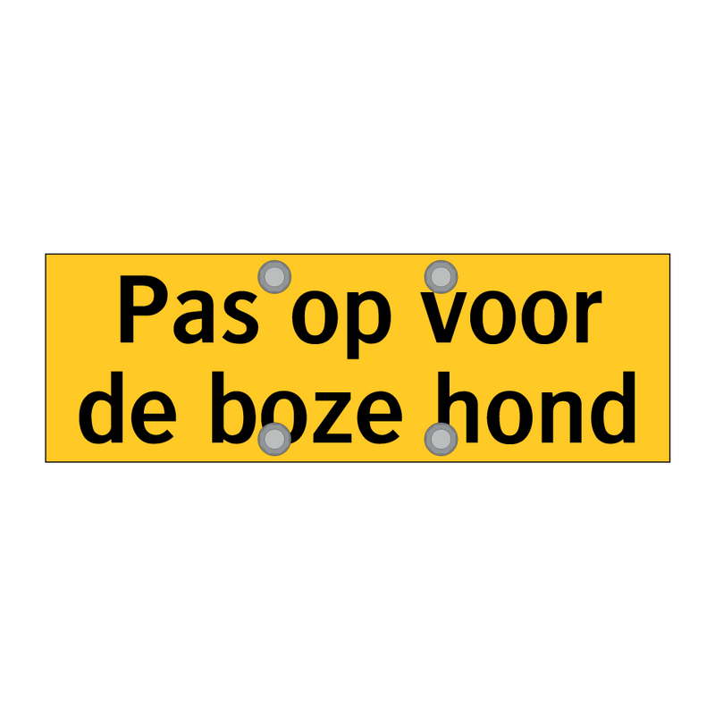 Pas op voor de boze hond