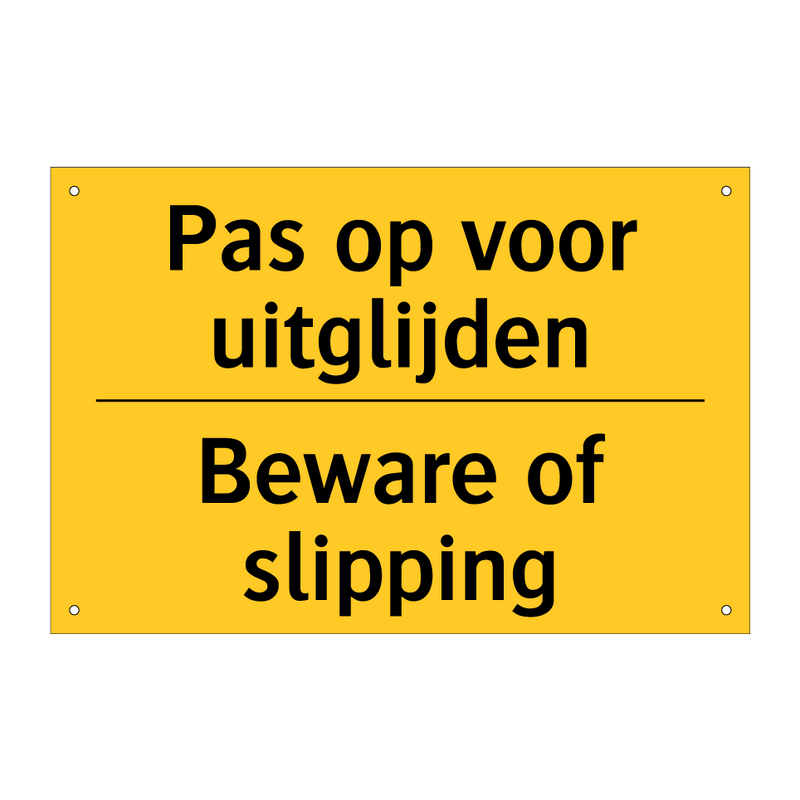 Pas op voor uitglijden - Beware of slipping