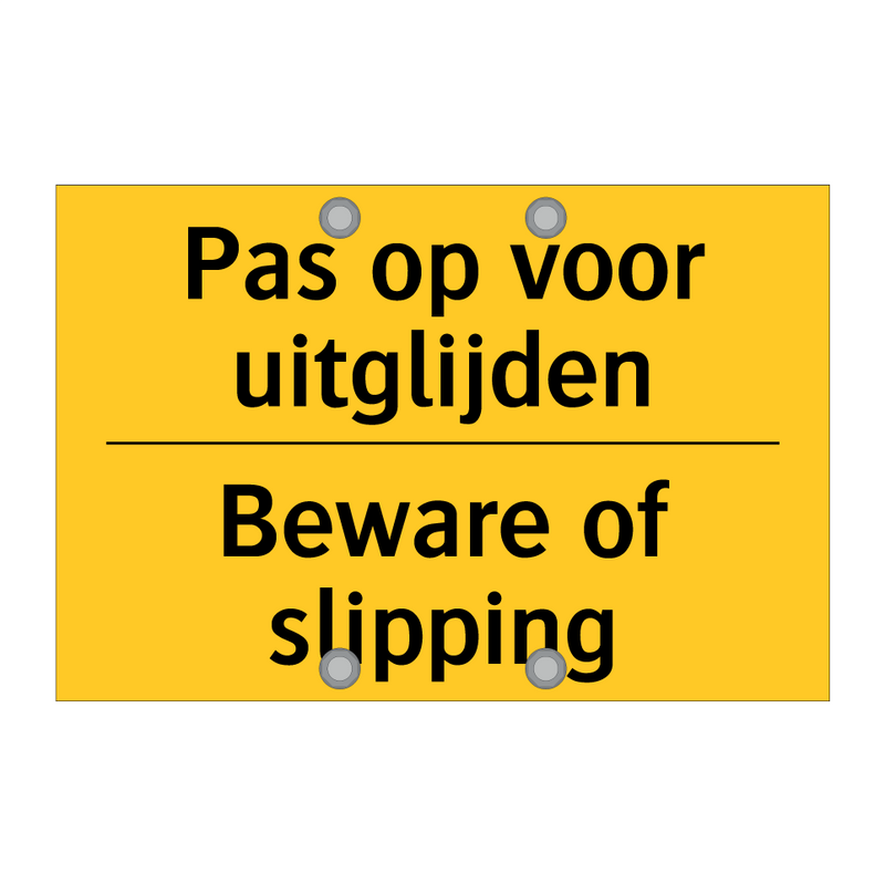 Pas op voor uitglijden - Beware of slipping