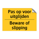 Pas op voor uitglijden - Beware of slipping