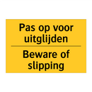 Pas op voor uitglijden - Beware of slipping