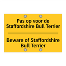 Pas op voor de Staffordshire Bull Terrier - Beware of Staffordshire Bull Terrier
