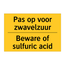 Pas op voor zwavelzuur - Beware of sulfuric acid
