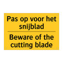 Pas op voor het snijblad - Beware of the cutting blade