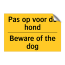 Pas op voor de hond - Beware of the dog