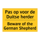 Pas op voor de Duitse herder - Beware of the German Shepherd