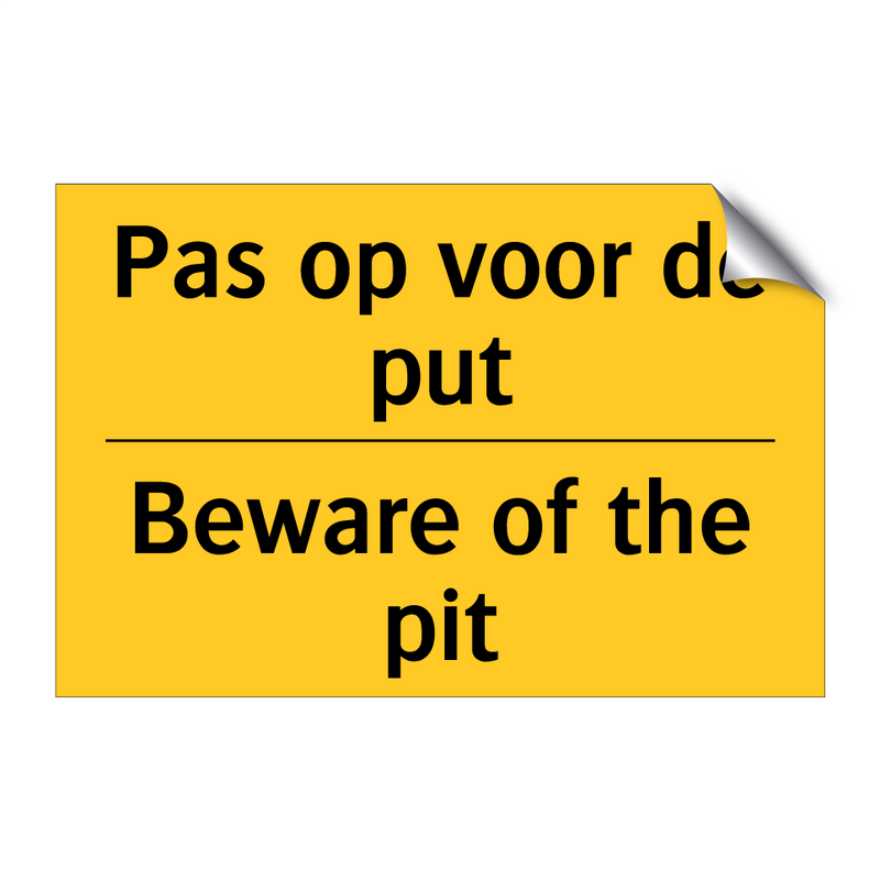 Pas op voor de put - Beware of the pit