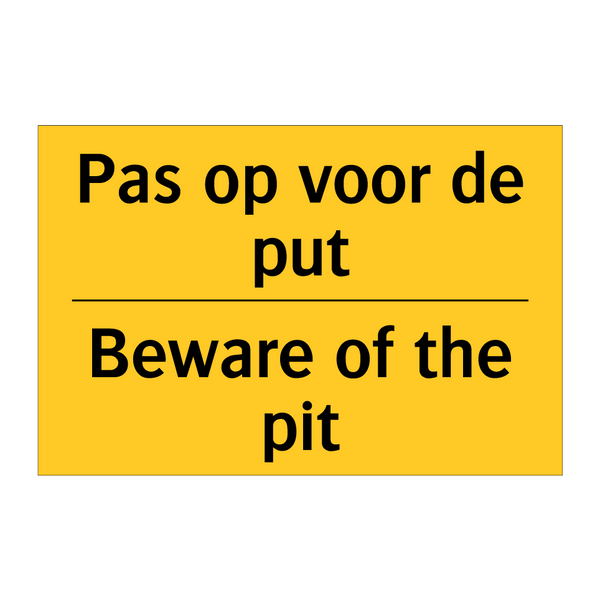 Pas op voor de put - Beware of the pit