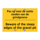 Pas op voor de steile randen van de grindgroeve - Beware of the steep edges of the gravel pit