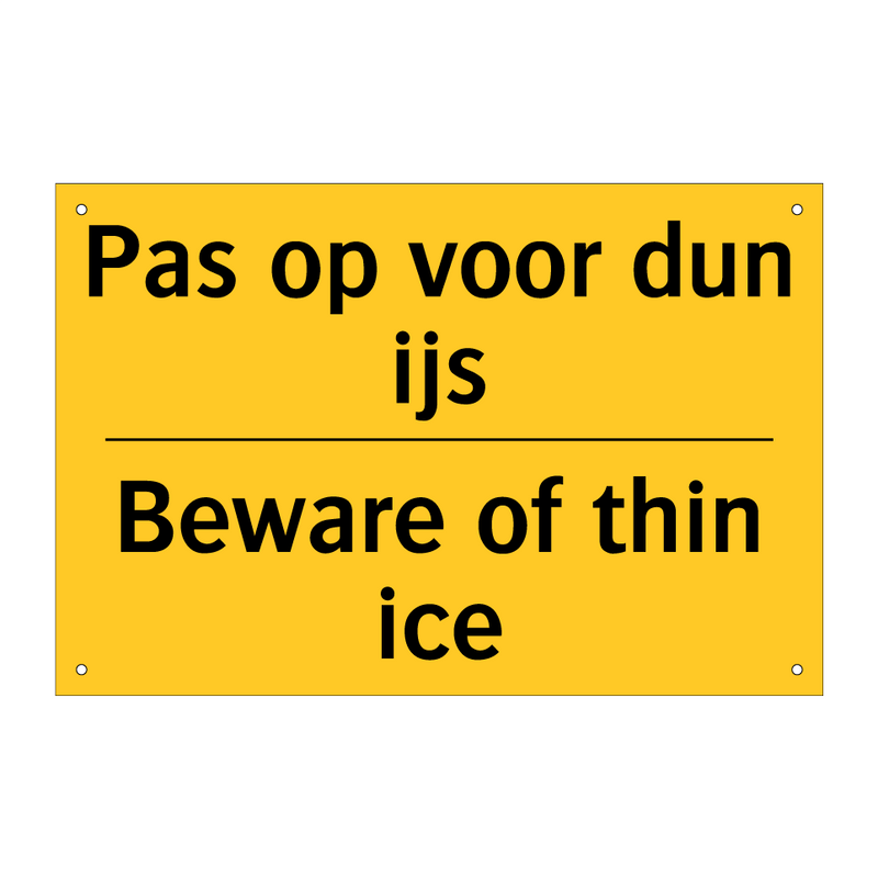 Pas op voor dun ijs - Beware of thin ice