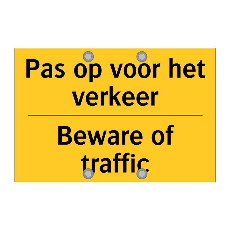 Pas op voor het verkeer - Beware of traffic