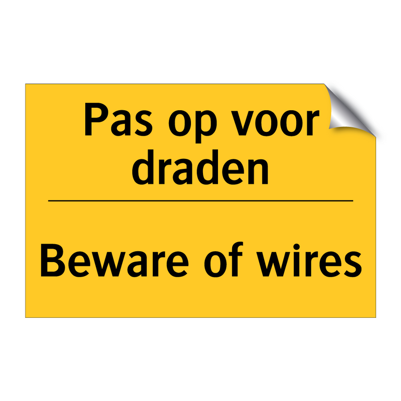 Pas op voor draden - Beware of wires